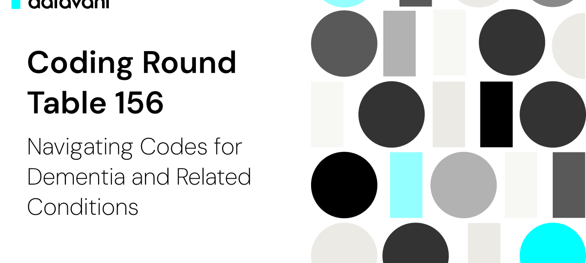 Round Table 156: Navigating Codes for Dementia and Related Conditions ...