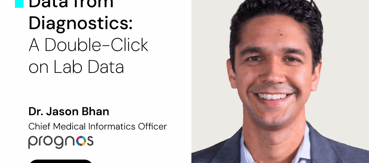 Data from Diagnostics: A Double-Click on Lab Data with Prognos Health's ...